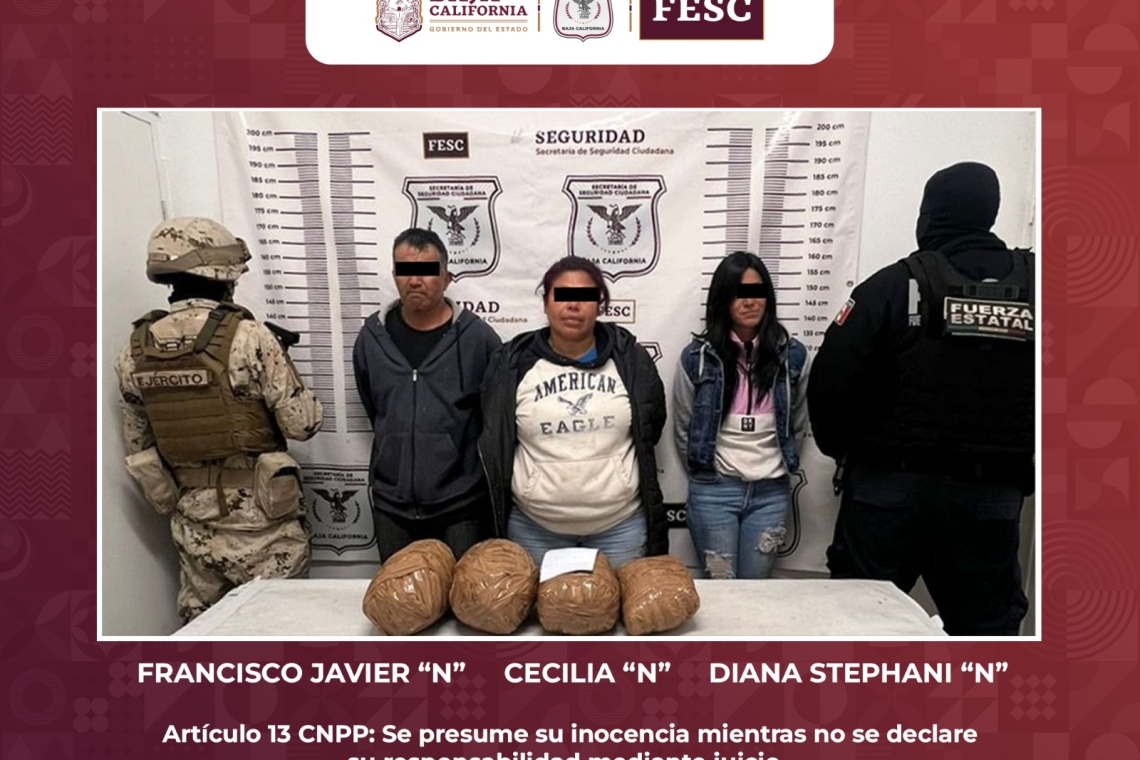 FUERZA ESTATAL DETIENE A TRES PERSONAS CON CUATRO KILOS DE MARIHUANA EN ENSENADA