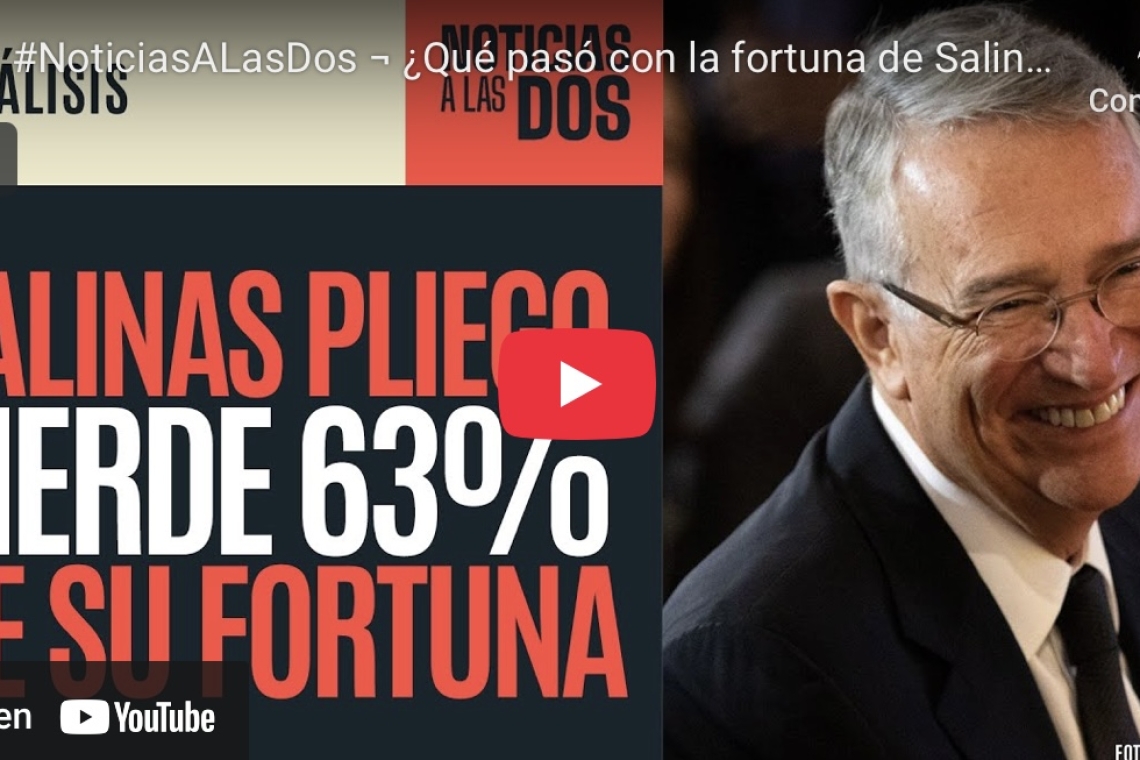 Quema enorme fortuna Salinas Pliego consumió 63% de su capital entre 2024 y 2025, dice Forbes