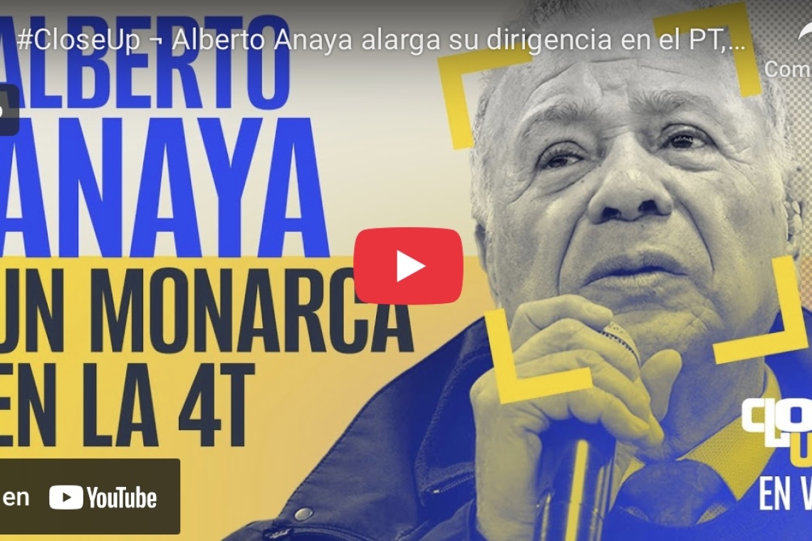 Un monarca en la 4T CLOSE UP ¬ Alberto Anaya alarga su dirigencia en el PT, un satélite ligado a Salinas