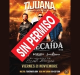 Confirma Gobierno Municipal de Tijuana que no existe permiso para la presentación del evento 'La Recaída'