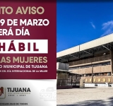 Será 9 de marzo día de asueto para mujeres que laboran en el Gobierno Municipal de Tijuana.