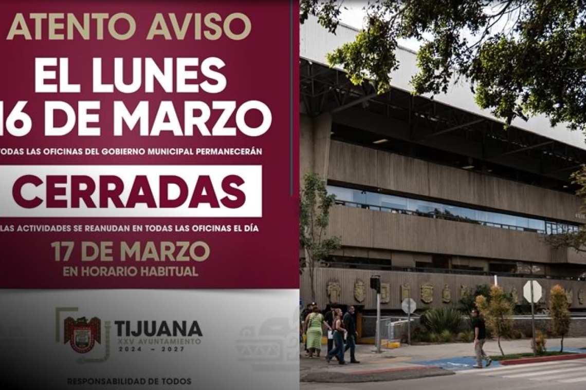 Será próximo lunes 16 de marzo día inhábil para el personal que labora en el XXV Ayuntamiento de Tijuana