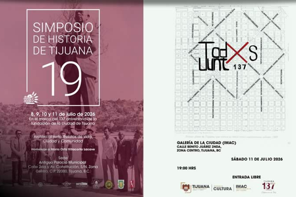 Anuncia Gobierno Municipal programa cultural por el 137 aniversario de la fundación de Tijuana
